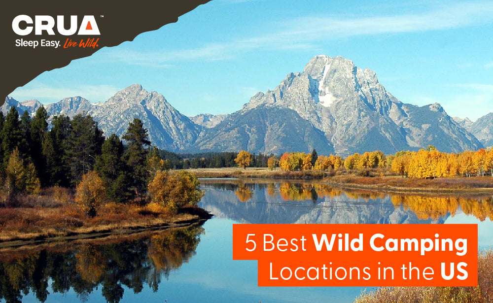 5 Best Wild Camping Locations in the US