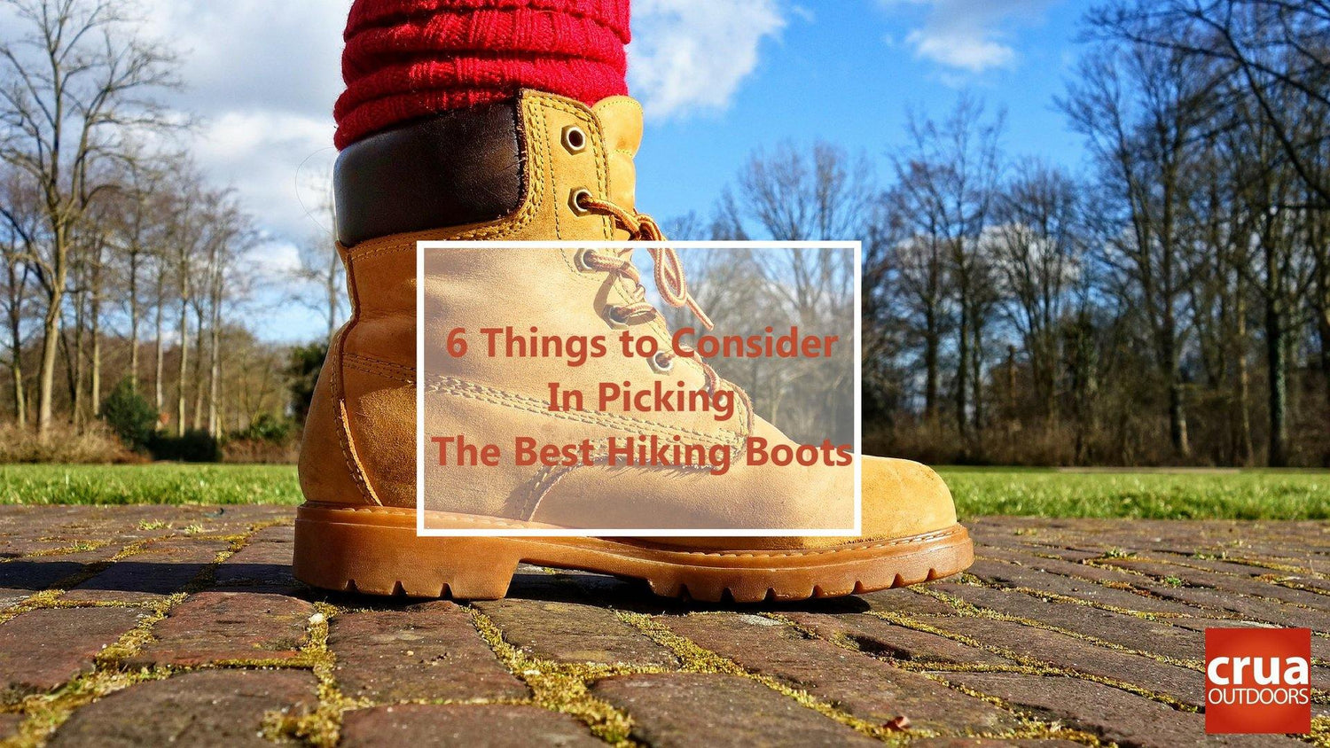 Picking the Best Hiking Boots for You - Six Things to Consider - Crua Outdoors