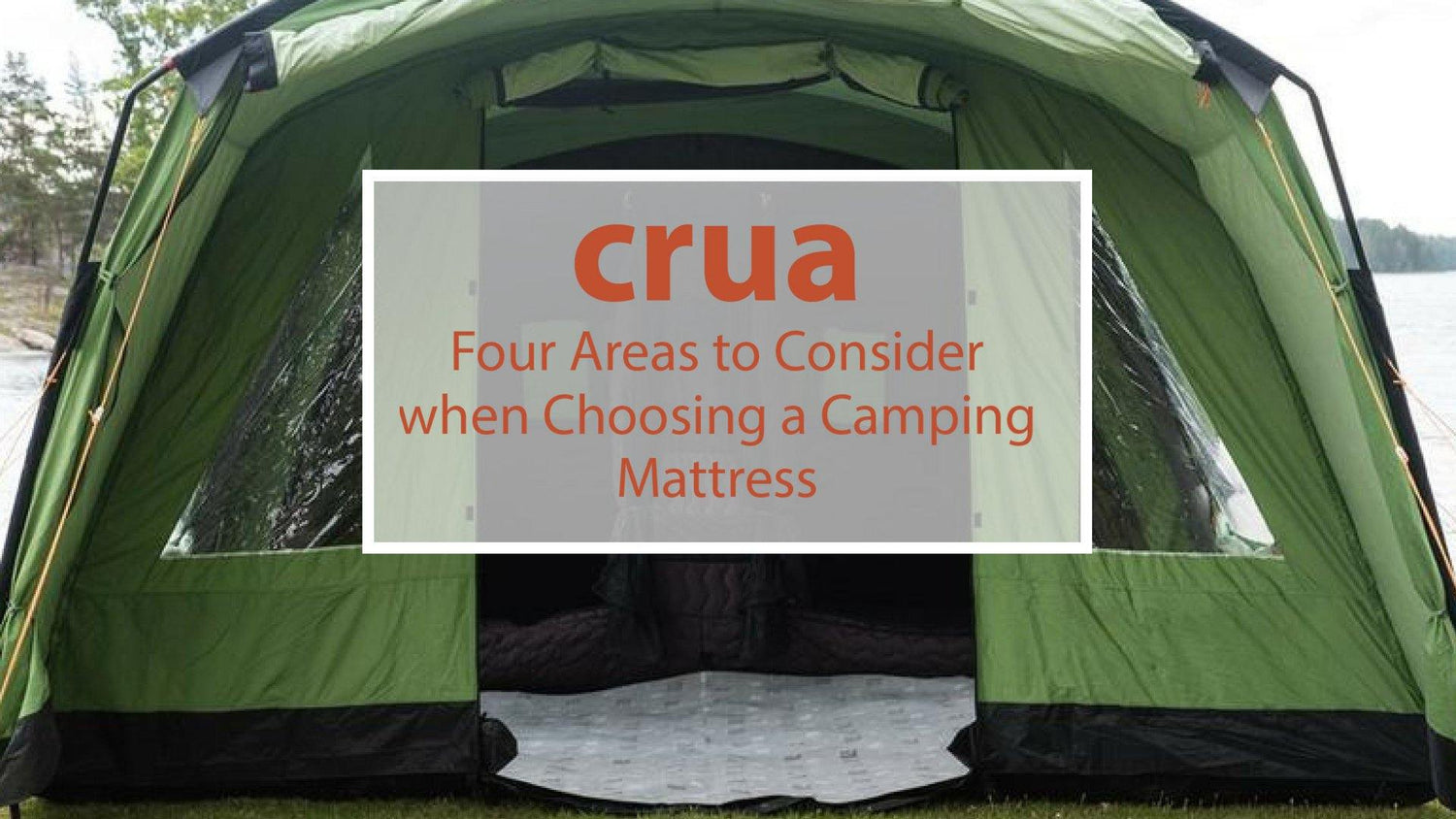Four Things To Consider When Choosing A Camping Mattress - Crua Outdoors
